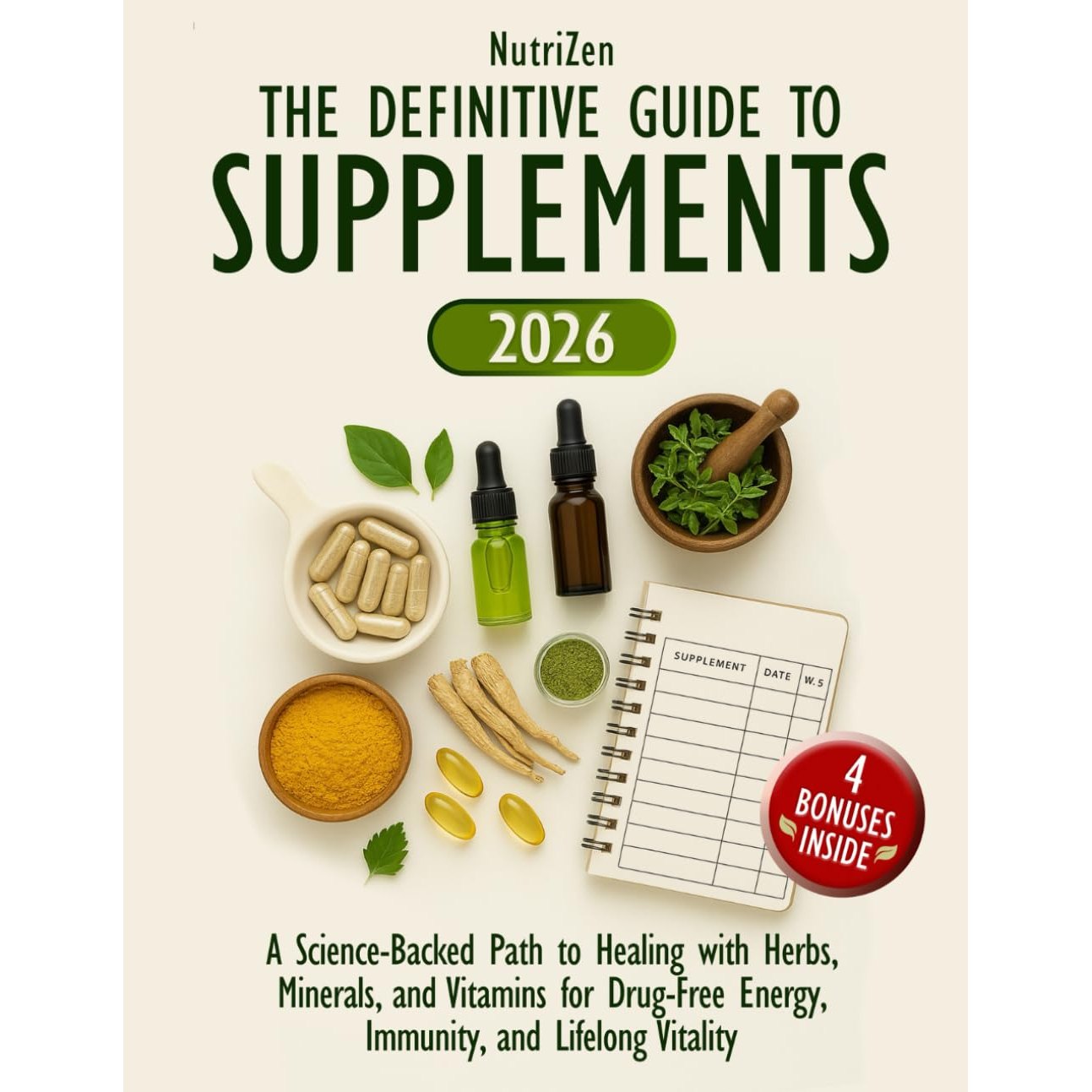 The Definitive Guide to Supplements: A Science-Backed Path to Healing with Herbs, Minerals, and Vitamins for Drug-Free Energy, Immunity, and Lifelong Vitality - Medaid International