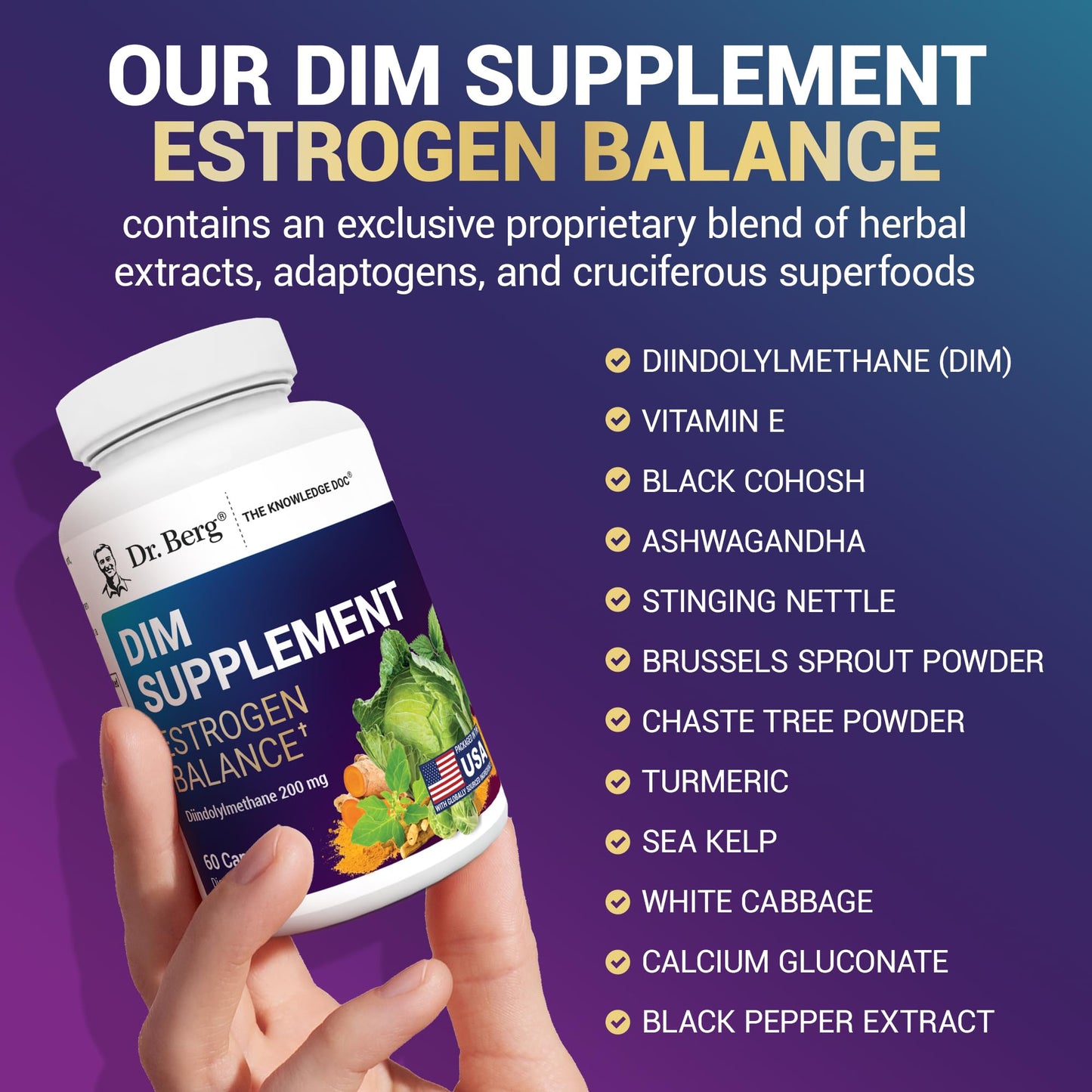 Dr. Berg DIM Supplement Estrogen Balance - Original Estrogen Supplement for Women with Diindolylmethane for Menstrual Symptoms & Menopause Relief & Black Pepper for Enhanced Absorption - 60 Capsules - Medaid International