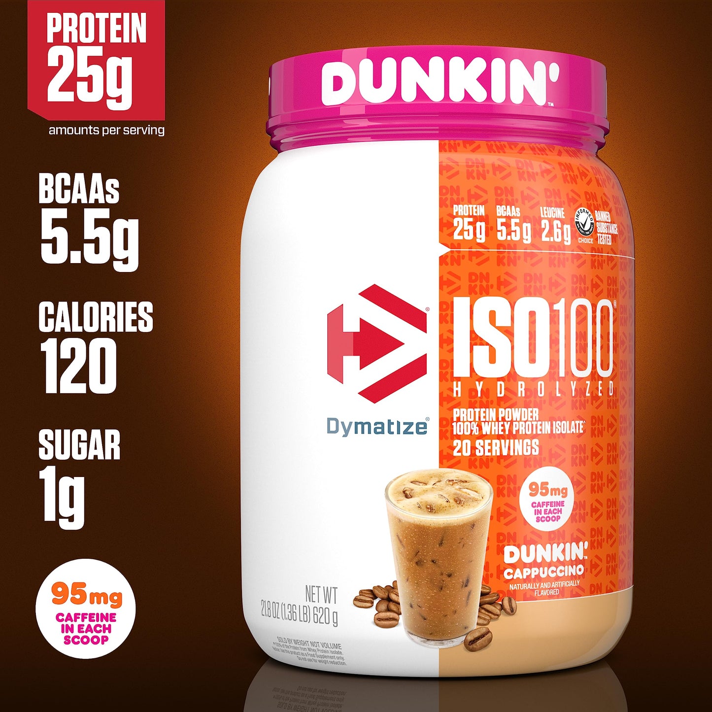 Dymatize x Dunkin' Cappuccino ISO100 Whey Protein Powder, 95mg Caffeine, 25g of Protein5.5g BCAAs, 120 Cal., Gluten Free, 1g Fat, 1g Sugar, 2g Carb (20 Servings) - Medaid International