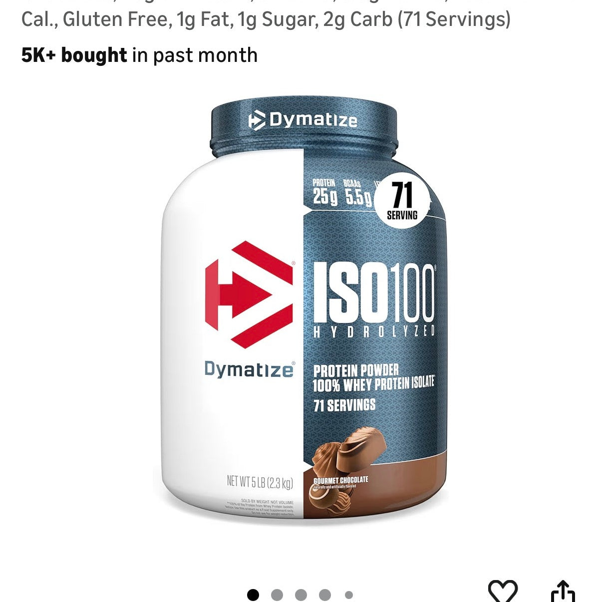 Dymatize ISO100 Whey Protein Powder Isolate, Gourmet Chocolate, 25g of Protein, 5 Pound, 5.5g BCAAs, Less Than 120 Cal., Gluten Free, 1g Fat, 1g Sugar, 2g Carb (71 Servings)