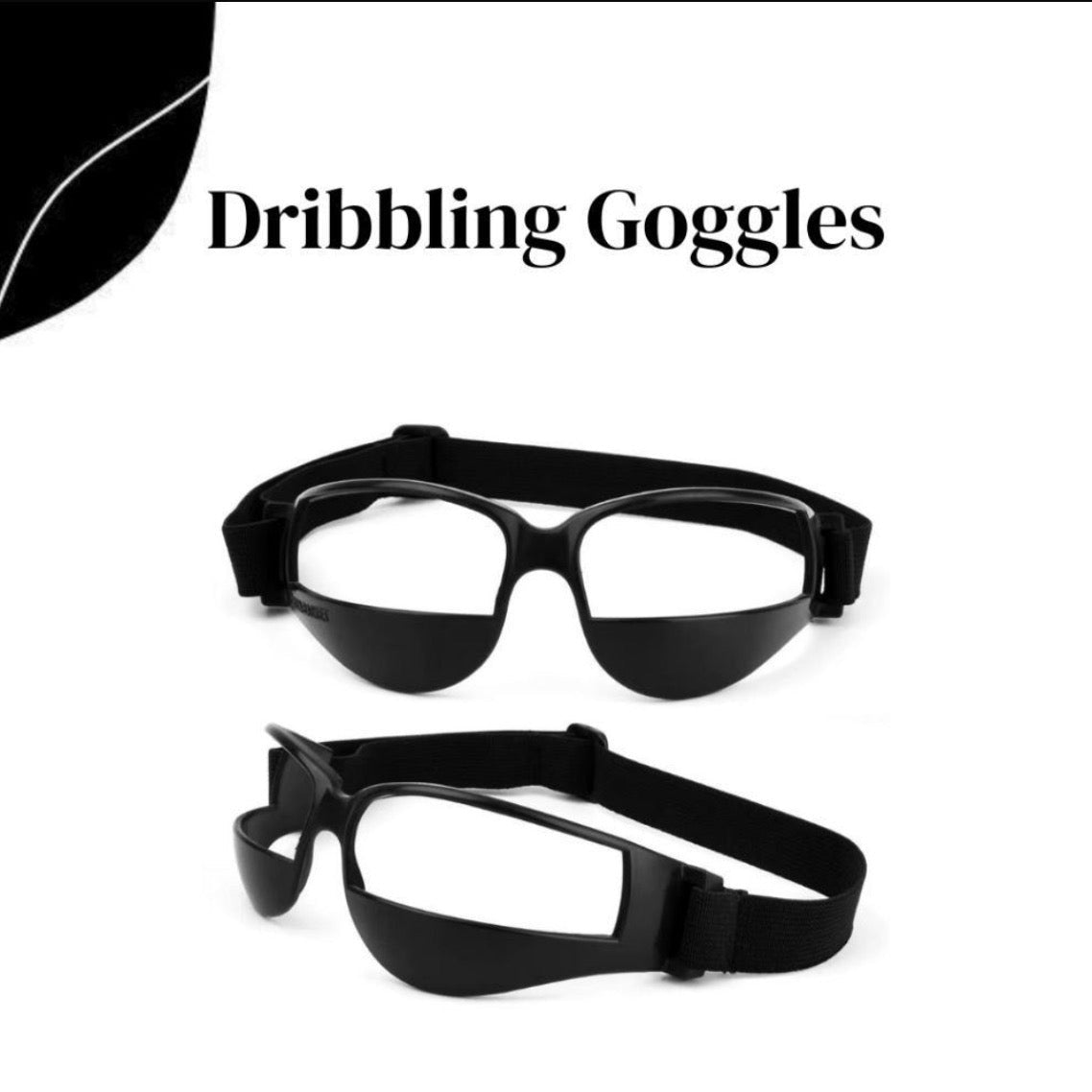 Dribbling Goggles